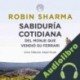 Audiolibro Sabiduría Cotidiana del Monje que Vendió su Ferrari Robin Sharma
