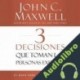Audiolibro 3 Decisiones que toman las personas exitosas John C. Maxwell