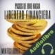 Audiolibro Pasos de Oro Hacia la Libertad Financiera Mentes Libres