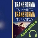 Audiolibro Transforma tu hábito, transforma tu vida John S. Lawson