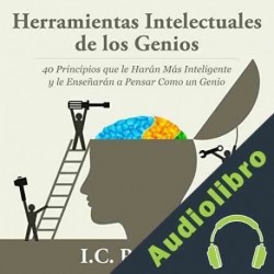 Audiolibro Herramientas Intelectuales de los Genios I. C. Robledo