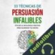 Audiolibro 33 Técnicas de persuasión infalibles Borja Girón