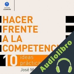 Audiolibro Hacer Frente a la Competencia José María Mateu