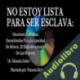 Audiolibro No Estoy Lista Para Ser Esclava Olusola Coker