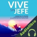 Audiolibro Vive Sin Jefe Gerald Christian