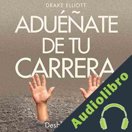 Audiolibro Aduéñate de tu Carrera: Desbloquéate Drake Elliott