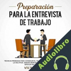Audiolibro Preparación para la entrevista de trabajo Víctor Baca