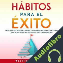 Audiolibro Hábitos para el Éxito Walter Della Casa