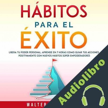 Audiolibro Hábitos para el Éxito Walter Della Casa