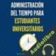 Audiolibro Administración del tiempo para estudiantes universitarios Discover Press