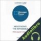 Audiolibro Resumen de Negociar lo imposible de Deepak Malhotra PMP Management Factory