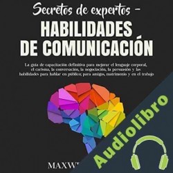 Audiolibro Secretos de Expertos - Habilidades de Comunicación Maxwell Jensen
