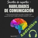 Audiolibro Secretos de Expertos - Habilidades de Comunicación Maxwell Jensen