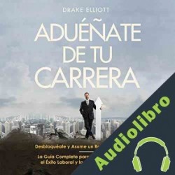 Audiolibro Aduéñate de tu Carrera - Colección 2 en 1 Drake Elliott