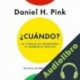 Audiolibro ¿Cuándo? Daniel H. Pink