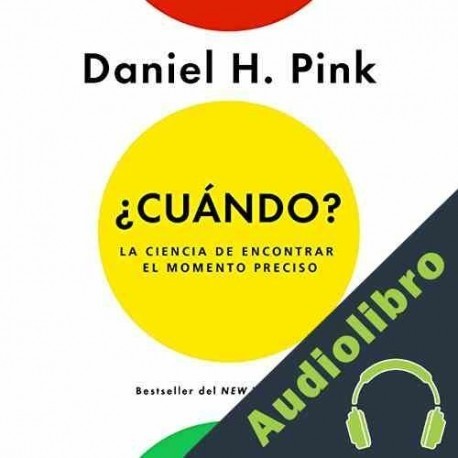 Audiolibro ¿Cuándo? Daniel H. Pink