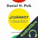 Audiolibro ¿Cuándo? Daniel H. Pink