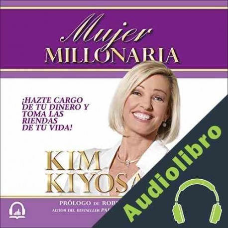 Audiolibro Mujer millonaria Kim Kiyosaki