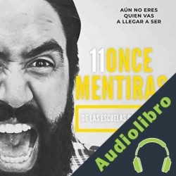 Audiolibro 11 mentiras de las escuelas de negocios Carlos Muñoz