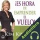 Audiolibro ¡Es hora de emprender el vuelo! Kim Kiyosaki