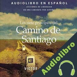 Audiolibro Los siete principios del Camino de Santiago Victor Prince
