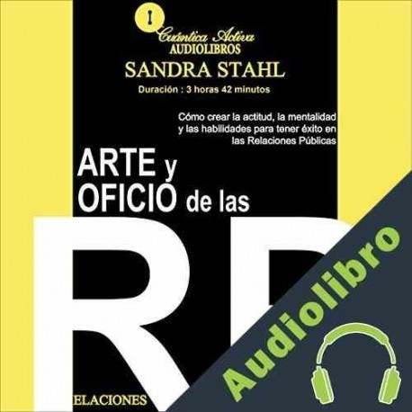 Audiolibro Arte y Oficio de las Relaciones Públicas Sandra Stahl