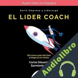Audiolibro El Lider Coach Carlos Eduardo Sarmiento