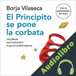Audiolibro El principito se pone la corbata Borja Vilaseca