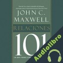 Audiolibro Relaciones 101 John C. Maxwell