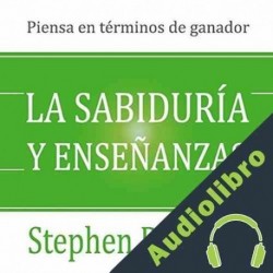 Audiolibro La Sabiduría y Enseñanzas Stephen R. Covey