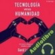 Audiolibro Tecnología versus Humanidad Gerd Leonhard
