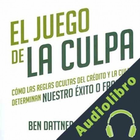 Audiolibro El Juego de la Culpa Ben Dattner