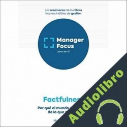 Audiolibro Resumen de Factfulness de Hans Rosling PMP Management Factory