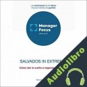 Audiolibro Resumen de Salvados in extremis de Bernardo Quinn PMP Management Factory