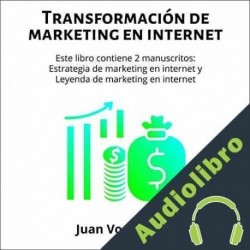 Audiolibro Transformación De Marketing En Internet Juan Voskervelli