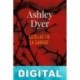 Astillas en la sangre Ashley Dyer