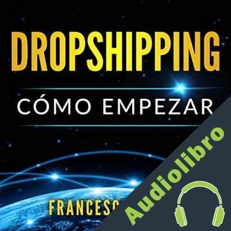 Audiolibro Dropshipping: Cómo empezar Francesco Crema