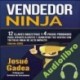Audiolibro Vendedor Ninja Josué Gadea