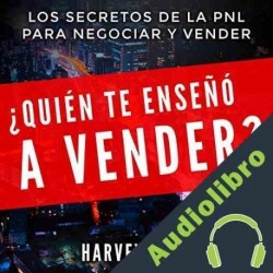 Audiolibro ¿Quién te enseñó a vender? Harvey Kern