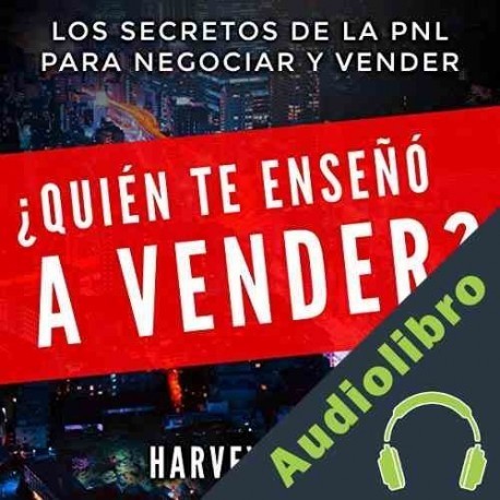 Audiolibro ¿Quién te enseñó a vender? Harvey Kern