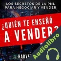 Audiolibro ¿Quién te enseñó a vender? Harvey Kern