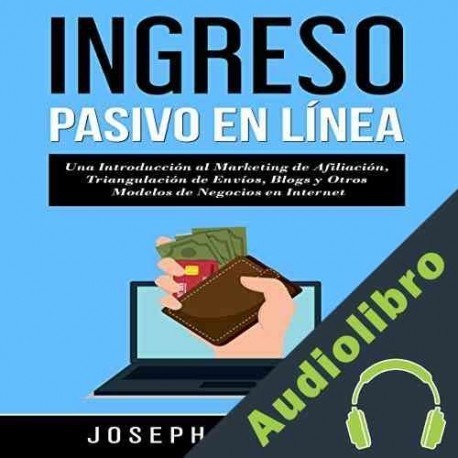 Audiolibro Ingresos Pasivos en Línea Joseph Ramirez