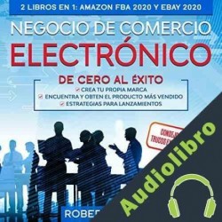 Audiolibro Negocio De Comercio Electrónico De Cero Al Éxito!: 2 Libros en 1 Robert G. Price