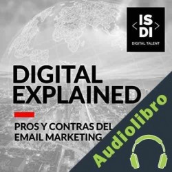 Audiolibro Pros y Contras del email Marketing ISDI Digital Talent