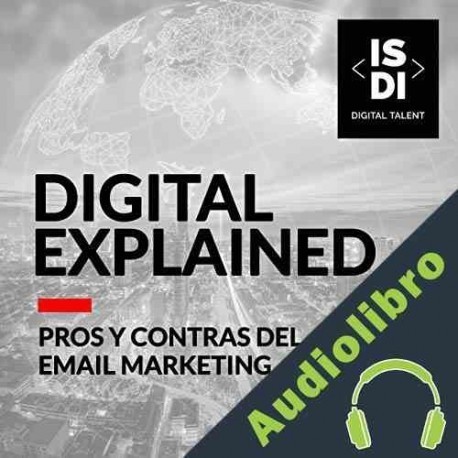 Audiolibro Pros y Contras del email Marketing ISDI Digital Talent