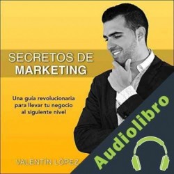 Audiolibro Secretos de Marketing Valentín López
