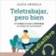Audiolibro Teletrabajar, pero bien Alicia Aradilla