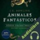 Audiolibro Animales fantásticos y dónde encontrarlos J.K. Rowling