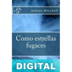 Como estrellas fugaces Asleya Mitchell