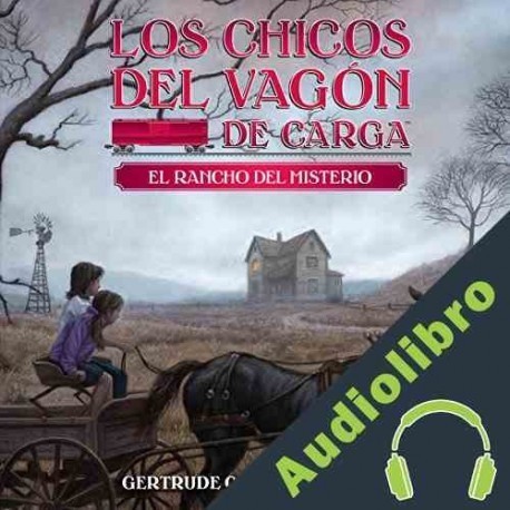 Audiolibro El Rancho del Misterio Gertrude Chandler Warner